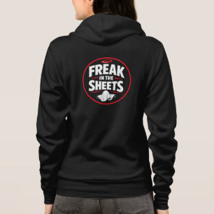 Freak in the Sheets Funny Quote Hoodie
