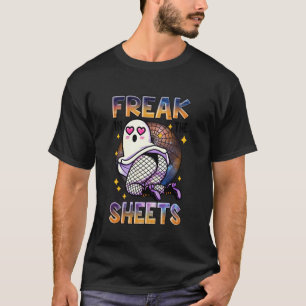 Freak in The Sheets Funny Spooky Halloween Ghost W T-Shirt