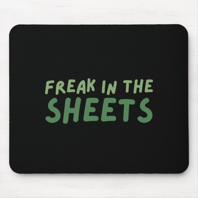 Freak in the sheets mouse pad (Front)