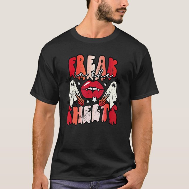 Freak In The Sheets Spooky Season  Halloween Ghost T-Shirt (Front)