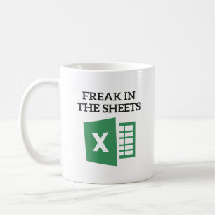 Freak In The Sheets,Spreadsheet,Coworker Coffee   Coffee Mug