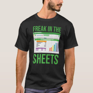 Freak in the Sheets  Spreadsheets  Computer Joke T-Shirt