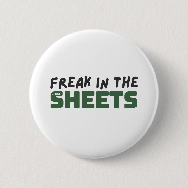  Freak in the spreadsheets Button (Front)