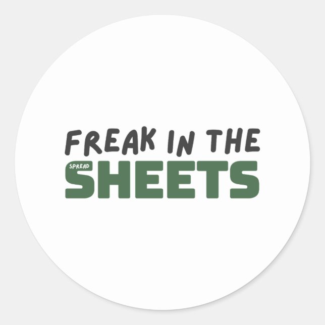 Freak in the spreadsheets classic round sticker (Front)