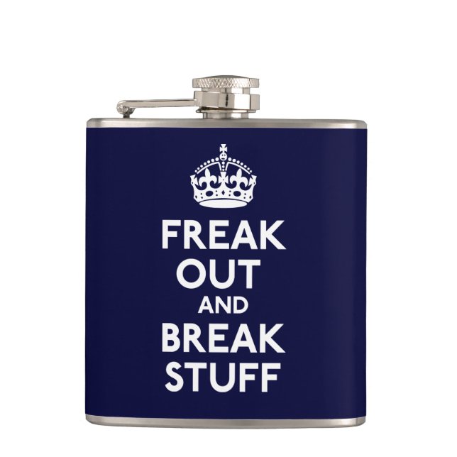 Freak Out And Break Stuff Hip Flask (Front)