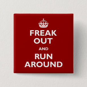 Freak Out and Run Around 15 Cm Square Badge