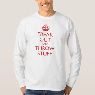 Freak Out and Throw Stuff (classic red) T-Shirt