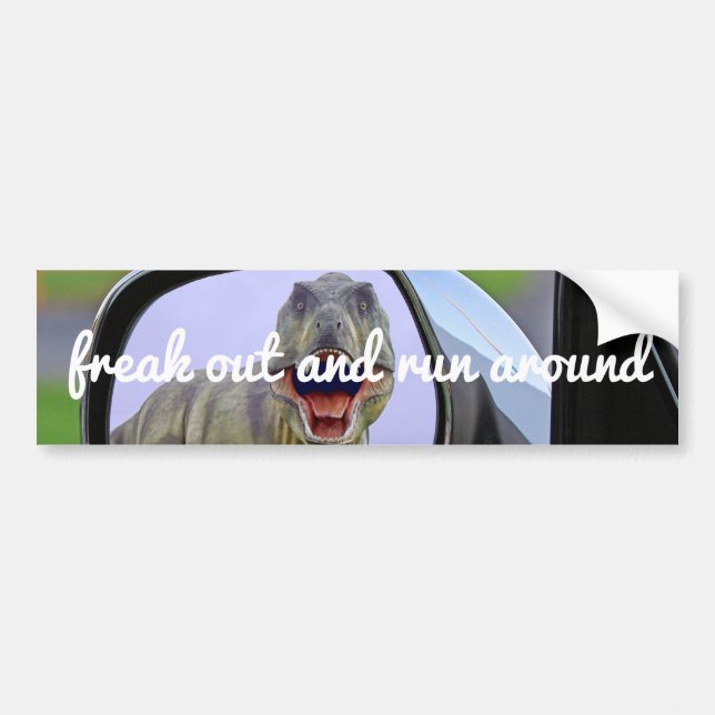 Freak Out & Run Around Bumper Sticker (Front)
