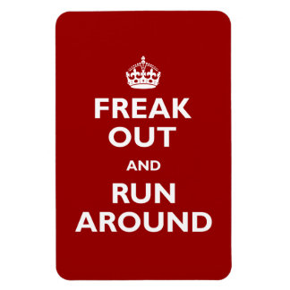 Freak Out & Run Around Magnet