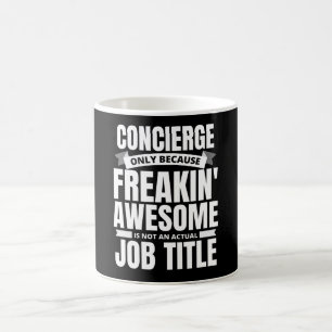 Freakin' Awesome Concierge Funny Quote Coffee Mug