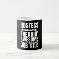 Freakin' Awesome Hostess Funny Quote
