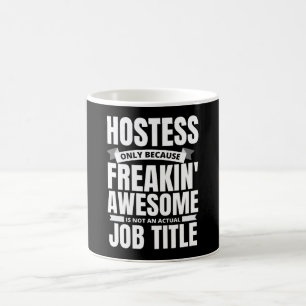 Freakin' Awesome Hostess Funny Quote Coffee Mug
