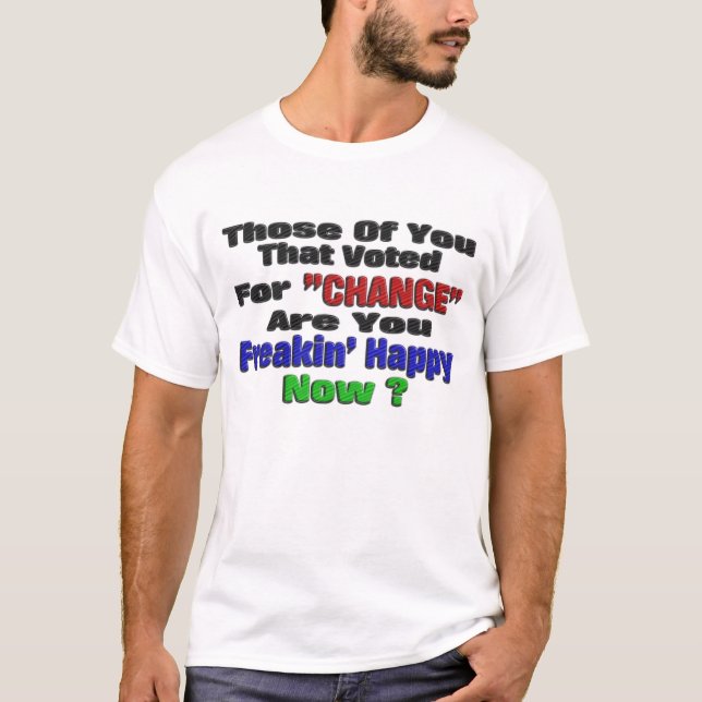 Freakin' Happy Now T-Shirt (Front)