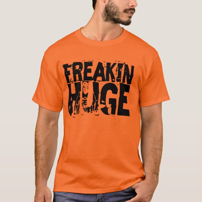 Freakin Huge Box Text Hidden T-Shirt (Front)