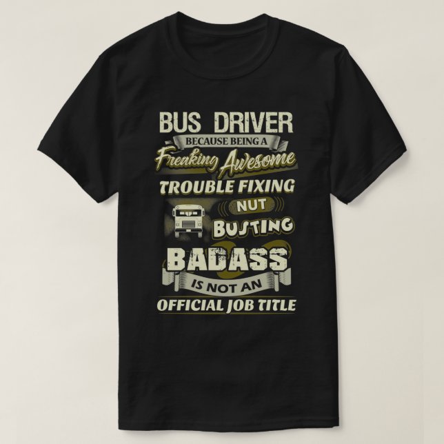Freaking Awesome Bus Driver 2 T-Shirt (Design Front)