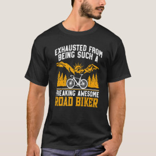 Freaking Awesome Road Biker Cycling Biking Cyclist T-Shirt