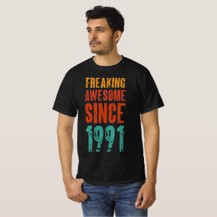 Freaking Awesome Since 1991 T-Shirt