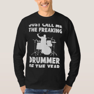 Freaking Drummer of the Year Tee Hilarious Music