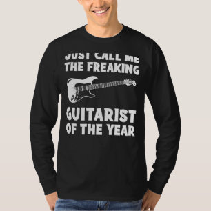 Freaking Guitarist of the Year Tee Hilarious Mus