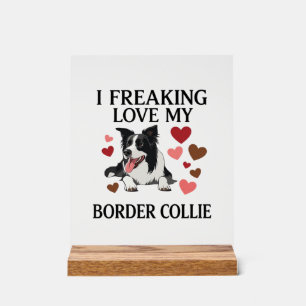 Freaking Love Border Collie Dog Hearts_1 Acrylic Sign