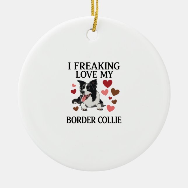 Freaking Love Border Collie Dog Hearts_1 Ceramic Tree Decoration (Front)