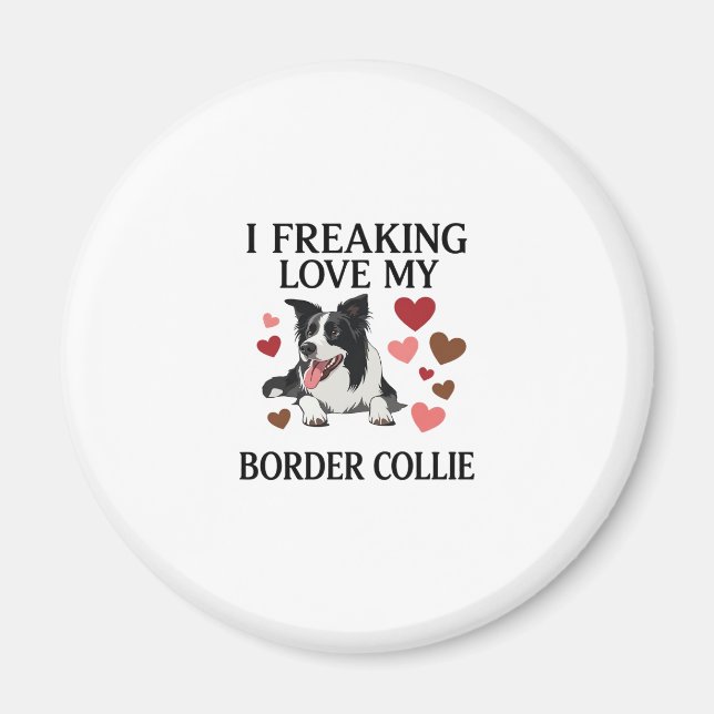 Freaking Love Border Collie Dog Hearts_1 Magnet (Front)