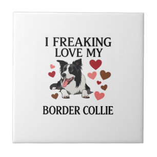 Freaking Love Border Collie Dog Hearts_1 Tile