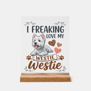 Freaking Love Westie Dog Hearts Paws_1 Acrylic Sign