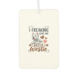 Freaking Love Westie Dog Hearts Paws_1 Car Air Freshener