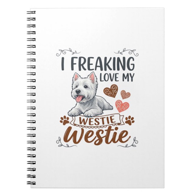 Freaking Love Westie Dog Hearts Paws_1 Notebook (Front)