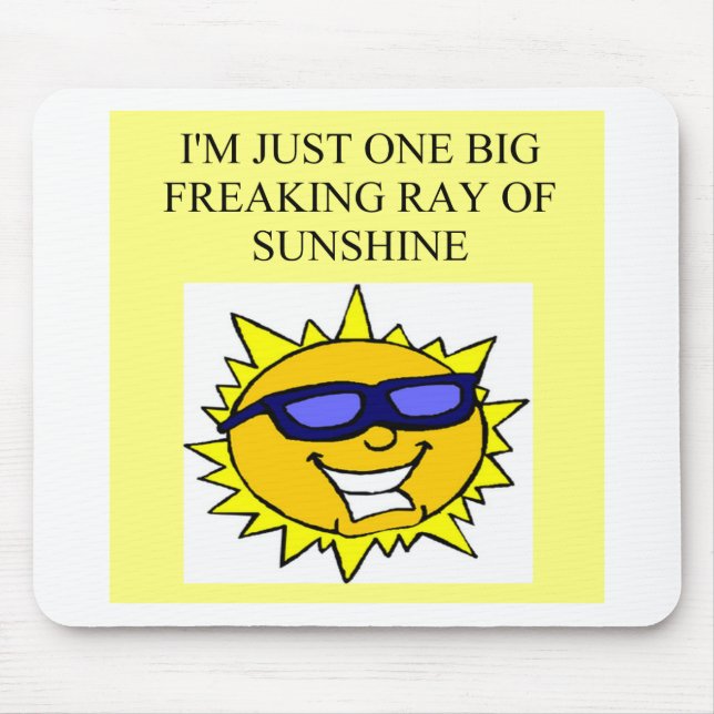 freaking ray of sunshine mouse mat (Front)