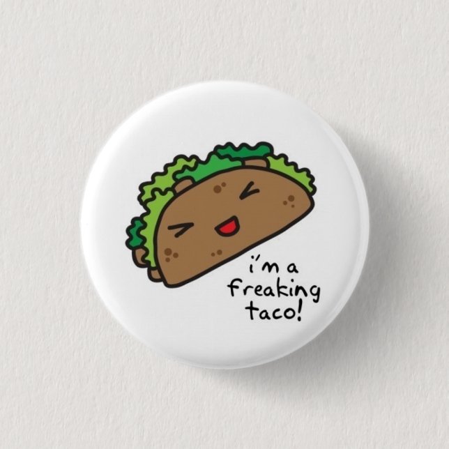 Freaking Taco Button (Front)