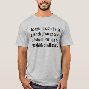 freakishly small hands T-Shirt