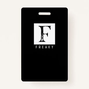 Freaky Bold Typography Black and White Design ID Badge