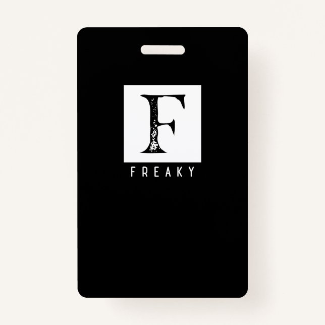 Freaky Bold Typography Black and White Design ID Badge (Front)