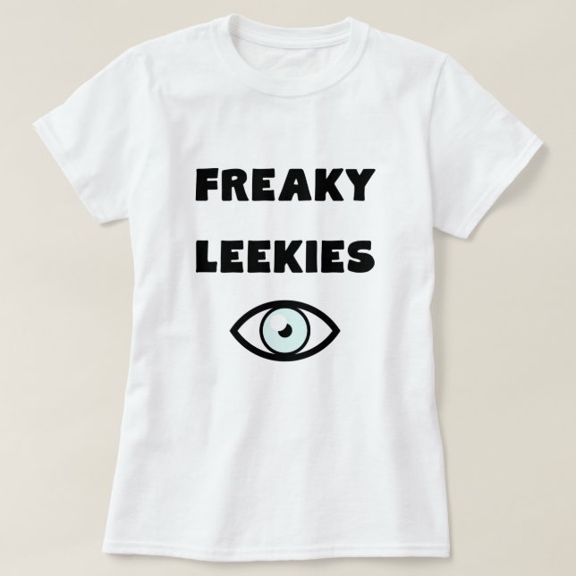 Freaky Leekies - White Eye T-Shirt (Design Front)