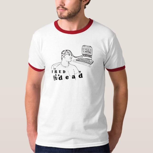 Fred is dead Ringer Tshirt (Front)