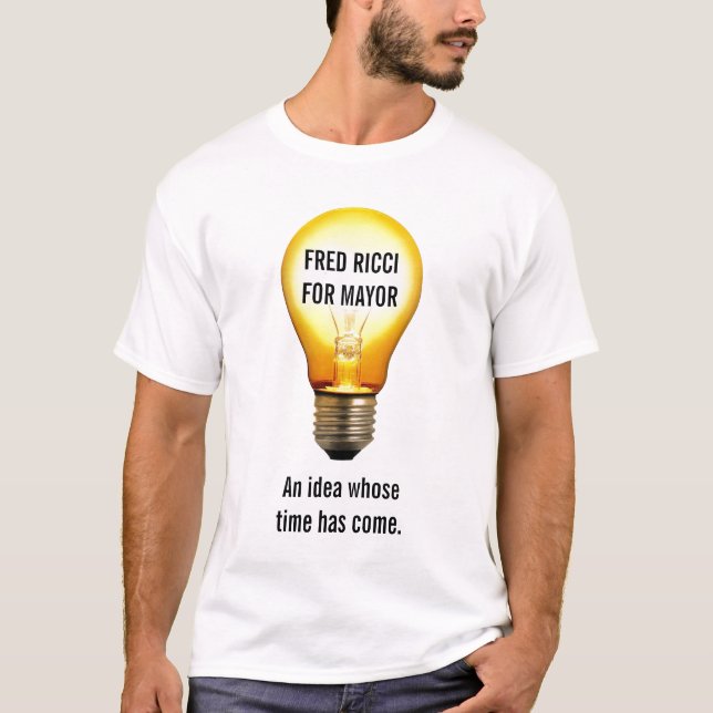 Fred Ricci for mayor-- lightbulb shirt (Front)