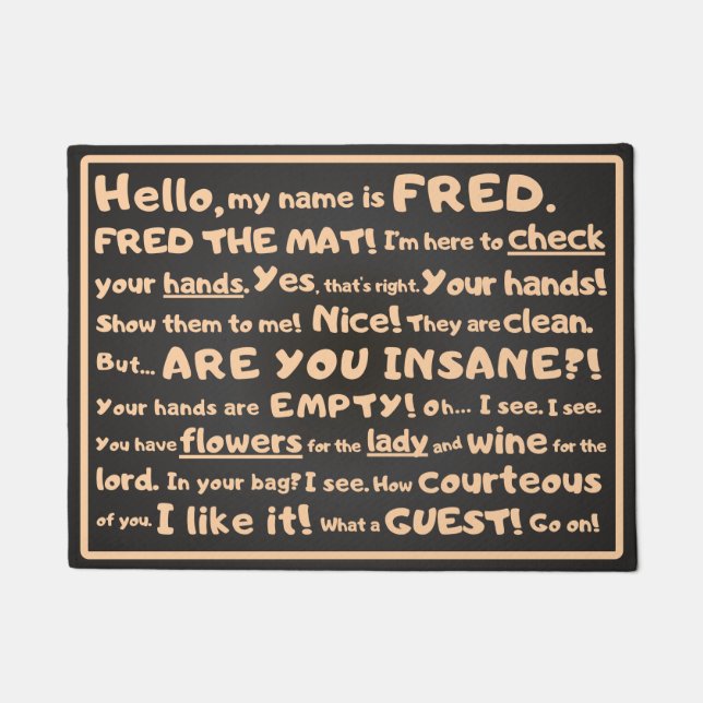 Fred the Mat – Cheeky Inspection at entrance (Front)
