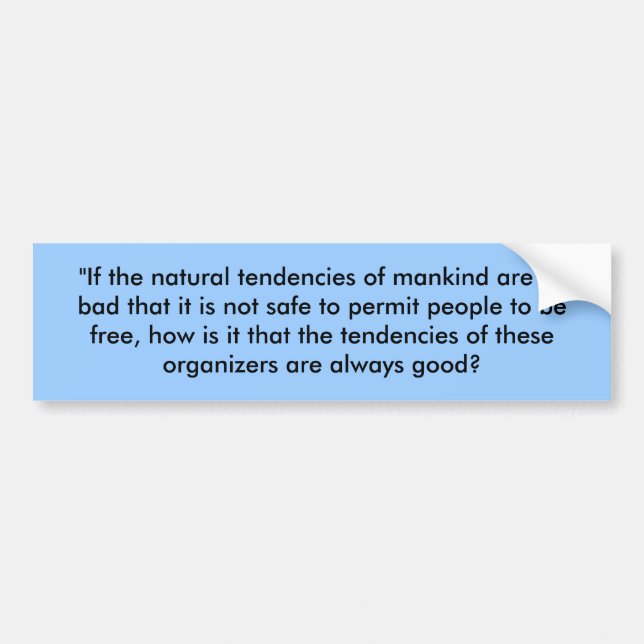 Frederic Bastiat quote    (part one) Bumper Sticker (Front)