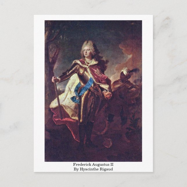 Frederick Augustus Ii By Hyacinthe Rigaud Postcard (Front)