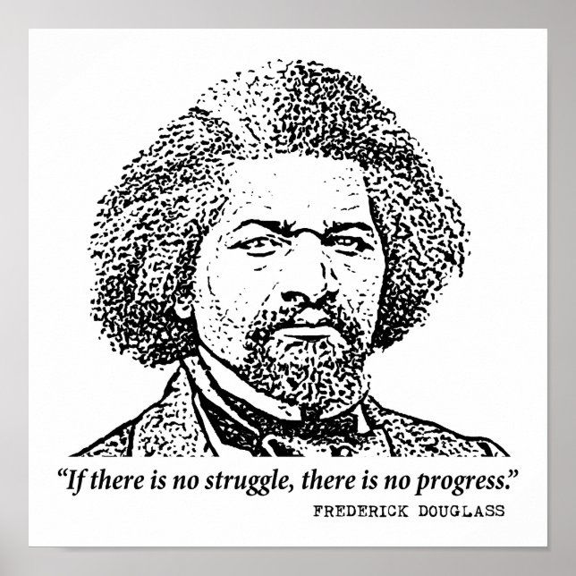 Frederick Douglass Inspiring Quote: No Struggle Poster (Front)