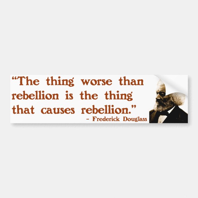 Frederick Douglass on Rebellion Bumper Sticker (Front)