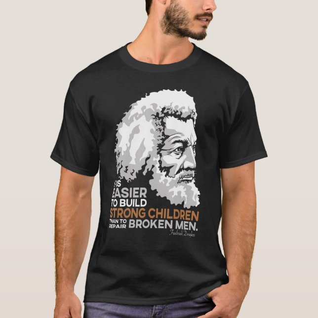 Frederick Douglass Pride Quote For Black History M T-Shirt (Front)