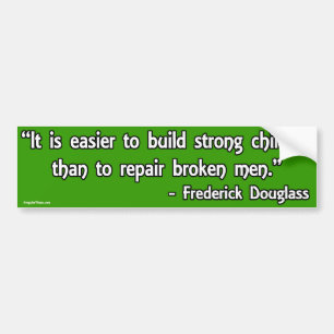 Frederick Douglass Quote on Children and Men Bumper Sticker