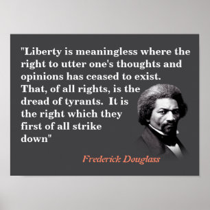 Frederick Douglass Quote On Freedom Of Speech Poster