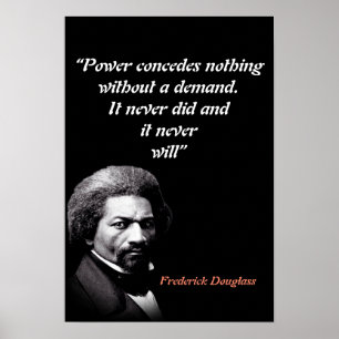 Frederick Douglass Quote On Power Poster