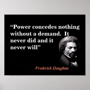 Frederick Douglass Quote On Power Poster