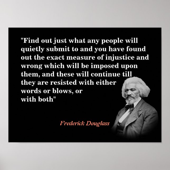 Frederick Douglass Quote On Submission And Injusti Poster (Front)