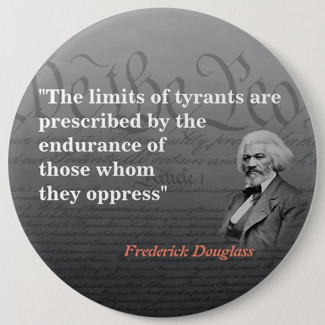 Frederick Douglass Quote On The Limits Of Tyrants  6 Cm Round Badge (Front)